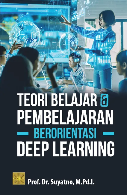 TEORI BELAJAR & PEMBELAJARAN BERORIENTASI DEEP LEARNING