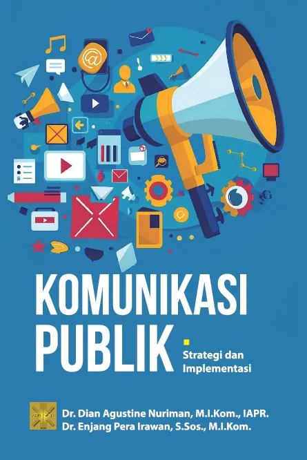 KOMUNIKASI PUBLIK: STRATEGI DAN IMPLEMENTASI