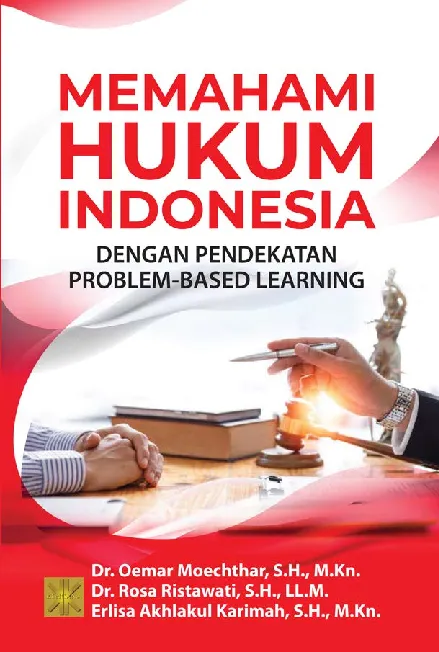 MEMAHAMI HUKUM INDONESIA DENGAN PENDEKATAN PROBLEM-BASED LEARNING