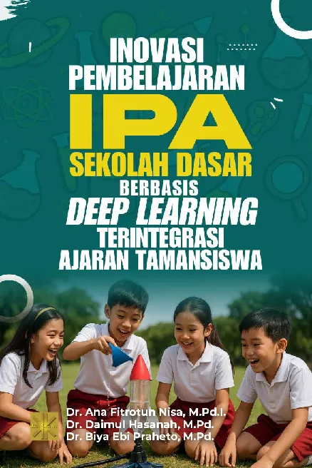 INOVASI PEMBELAJARAN IPA SEKOLAH DASAR BERBASIS DEEP LEARNING TERINTEGRASI AJARAN TAMANSISWA