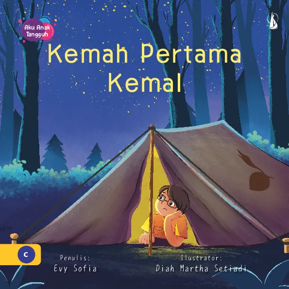 Kemah Pertama Kemal: Seri Aku Anak Tangguh
