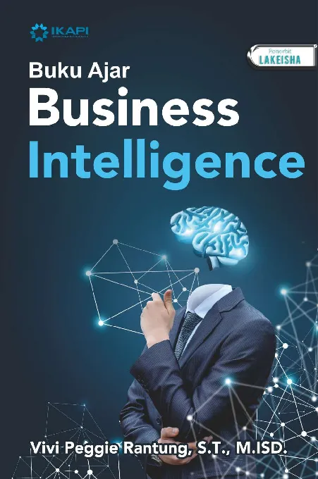 Buku Ajar BUSINESS INTELLIGENCE
