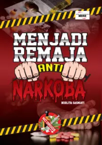 Menjadi Remaja Anti Narkoba