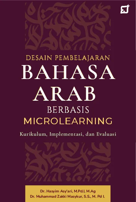 Desain Pembelajaran Bahasa Arab Berbasis Microlearning: Kurikulum, Implementasi, dan Evaluasi
