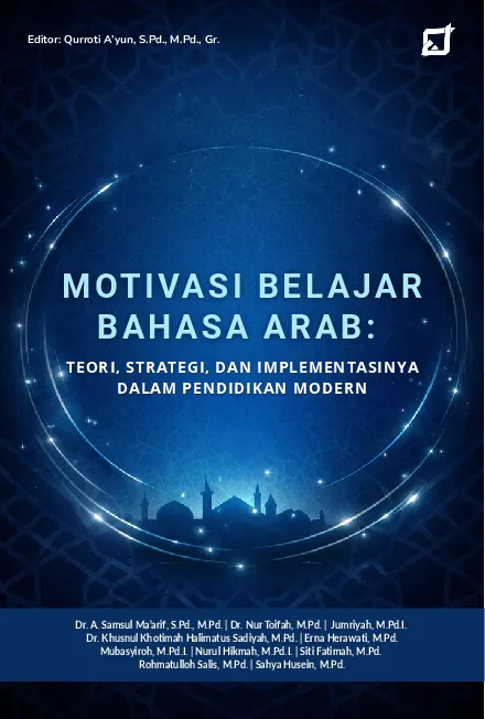Motivasi Belajar Bahasa Arab: Teori, Strategi, dan Implementasinya Dalam Pendidikan Modern