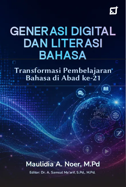 Generasi Digital dan Literasi Bahasa: Transformasi Pembelajaran Bahasa di Abad ke-21