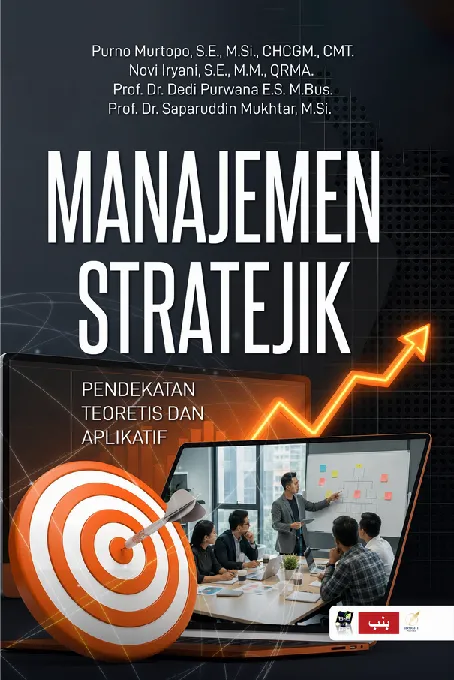 MANAJEMEN STRATEJIK: Pendekatan Teoretis dan Aplikatif