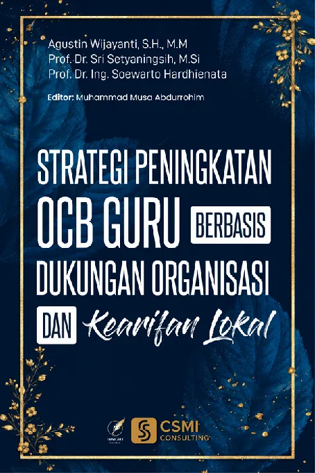 STRATEGI PENINGKATAN OCB GURU BERBASIS DUKUNGAN ORGANISASI DAN KEARIFAN LOKAL