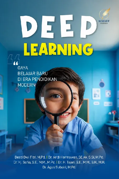 DEEP LEARNING: Gaya Belajar Baru di Era Pendidikan Modern