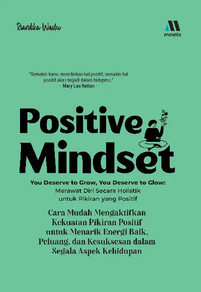 Positive Mindset : Merawat Diri Secara Holistik untuk Pikiran yang Positif