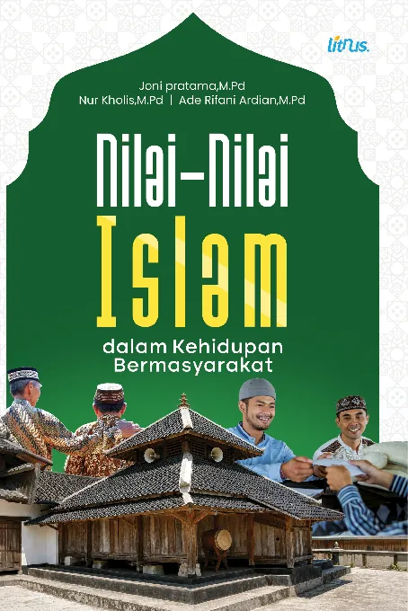 NILAI-NILAI ISLAM DALAM KEHIDUPAN BERMASYARAKAT