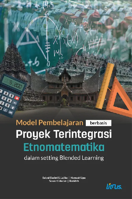 MODEL PEMBELAJARAN BERBASIS PROYEK TERINTEGRASI ETNOMATEMATIKA DALAM SETTING BLENDED LEARNING