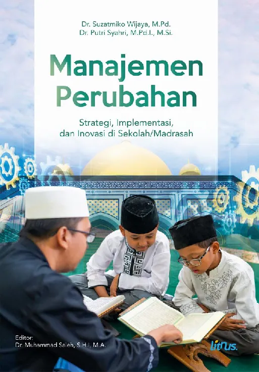 MANAJEMEN PERUBAHAN (Strategi, Implementasi, dan Inovasi di Sekolah/Madrasah)