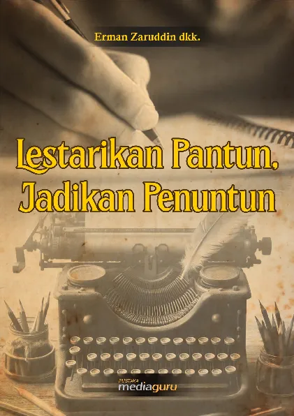 Lestarikan pantun, jadikan penuntun