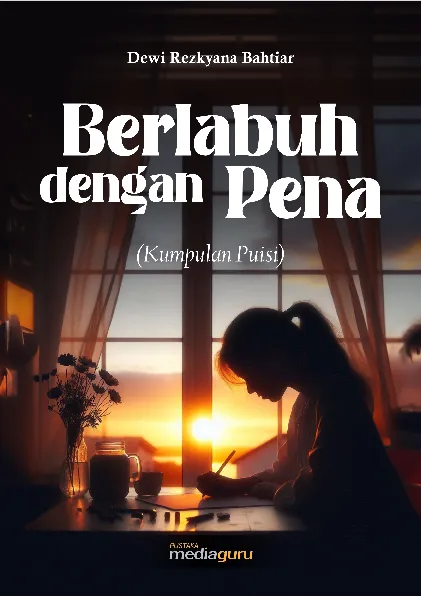 Berlabuh dengan pena : kumpulan puisi