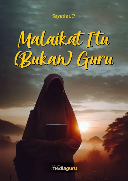 Malaikat Itu (Bukan) Guru