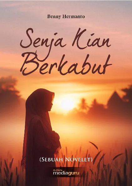 Senja kian berkabut : sebuah novelet
