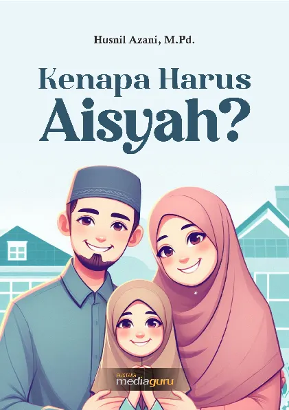 Kenapa harus aisyah?