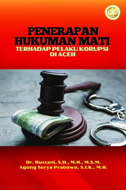 Penerapan Hukuman Mati Terhadap Pelaku Korupsi di Aceh