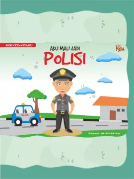 Seri Cita Citaku Aku Mau Jadi : POLISI