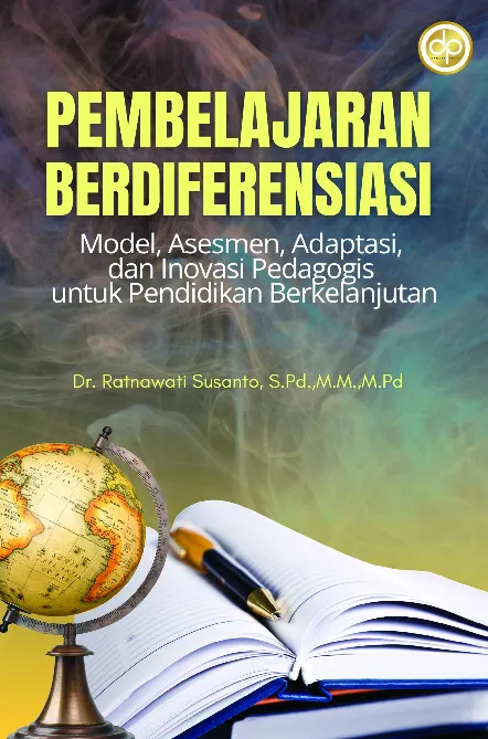 Pembelajaran Berdiferensiasi: Model, Asesmen, Adaptasi, dan Inovasi Pedagogis untuk Pendidikan Berkelanjutan
