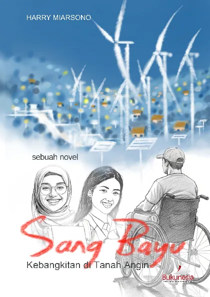 Sebuah Novel Sang Bayu : Kebangkitan di Tanah Angin