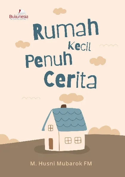 Rumah Kecil Penuh Cerita