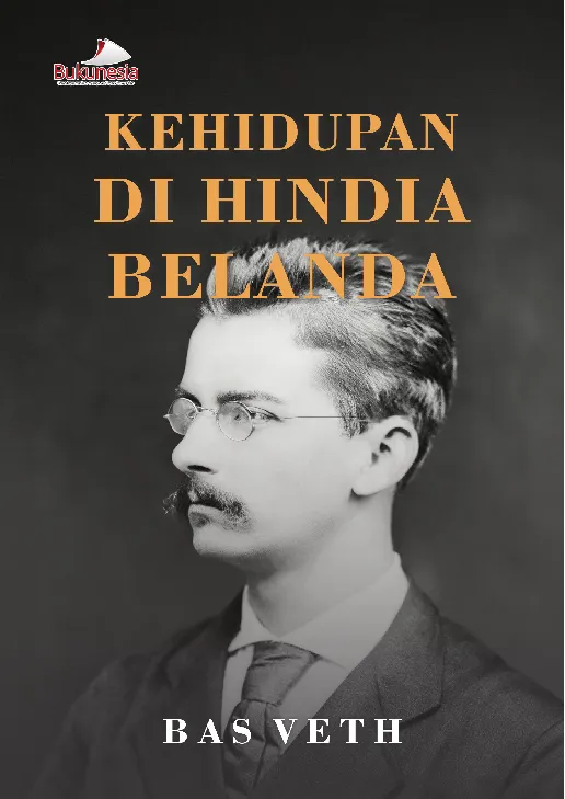 Kehidupan di Hindia Belanda : Het leven in Nederlandsch-Indië