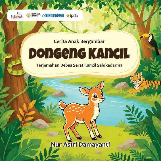 Cerita Anak Bergambar : DONGENG KANCIL (Terjemahan Bebas Serat Kancil Salokadarma)