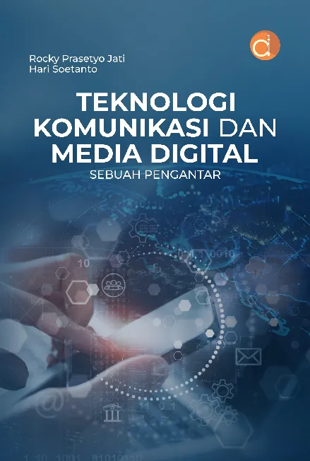 Teknologi Komunikasi dan Media Digital (Sebuah Pengantar)