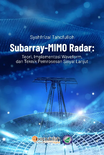 SUBARRAY-MIMO RADAR : Teori, Implementasi Waveform, dan Teknik Pemrosesan Sinyal Lanjut