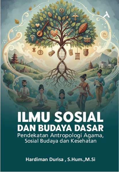 Ilmu Sosial Dan Budaya Dasar : Pendekatan, Antropologi Agama, Sosial Budaya Dan Kesehatan