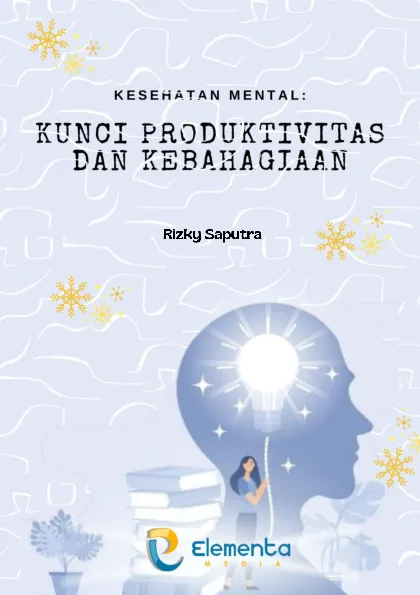 Kesehatan Mental: Kunci Produktivitas dan Kebahagiaan