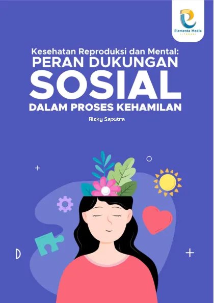 Kesehatan Reproduksi dan Mental: Peran Dukungan Sosial dalam Proses Kehamilan