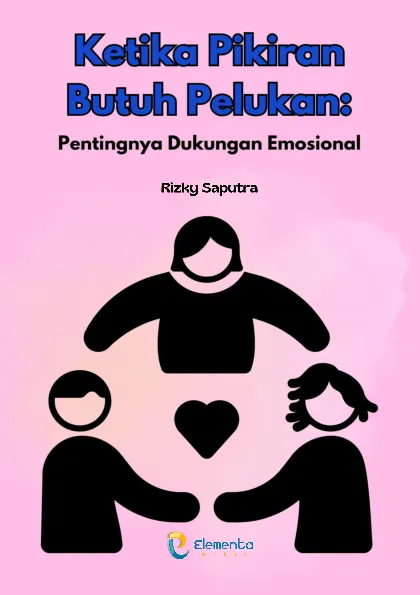 Ketika Pikiran Butuh Pelukan: Pentingnya Dukungan Emosional