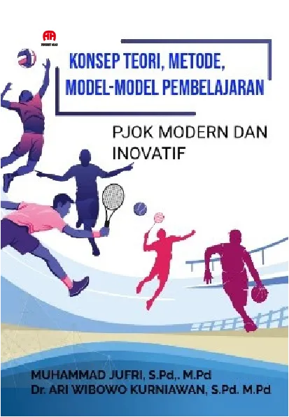 Konsep Teori, Metode, Model-Model Pembelajaran PJOK Modern dan Inovatif