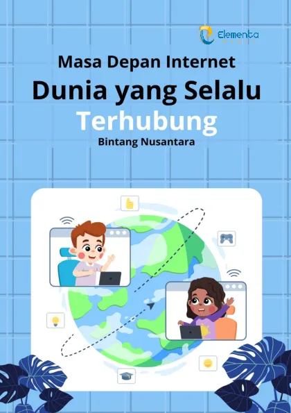Masa Depan Internet: Dunia yang Selalu Terhubung