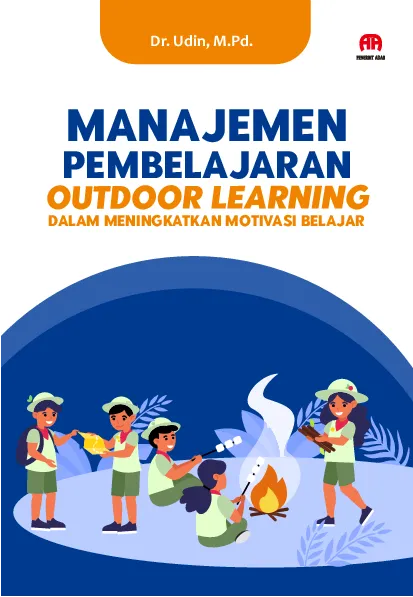 Manajemen Pembelajaran Berbasis Outdoor Learning dalam Meningkatkan Motivasi Belajar