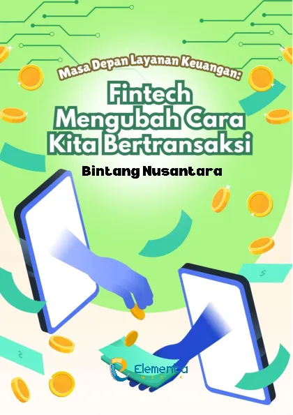 Masa Depan Layanan Keuangan: Fintech Mengubah Cara Kita Bertransaksi