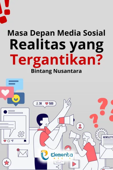Masa Depan Media Sosial: Realitas yang Tergantikan?