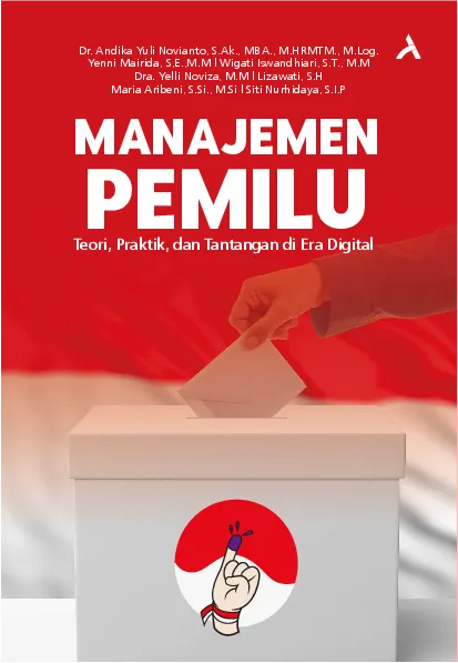Manajemen Pemilu : Teori, Praktik, dan Tantangan di Era Digital