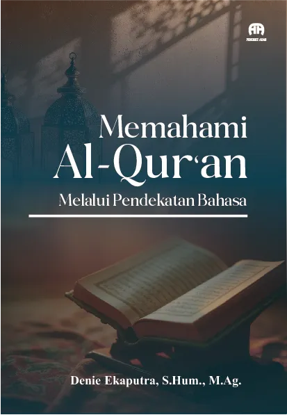 Memahami Al-Qur’an melalui Pendekatan Bahasa
