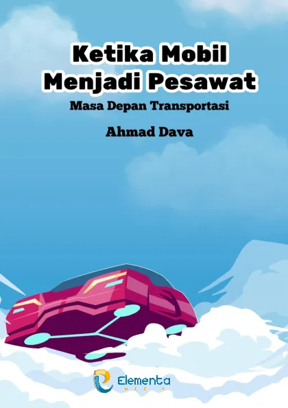 Masa Depan Transportasi: Ketika Mobil Menjadi Pesawat