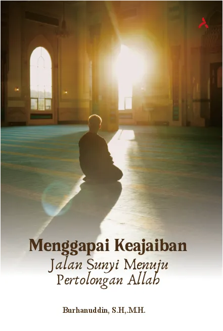 Menggapai Keajaiban : Jalan Sunyi Menuju Pertolongan Allah
