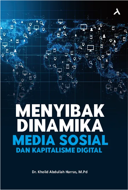 Menyibak Dinamika Media Sosial dan Kapitalisme Digital