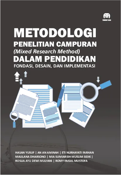 Metodologi Penelitian Campuran (Mixed Research Method) Dalam Pendidikan: Fondasi, Desain, Dan Implementasi