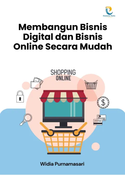 Membangun Bisnis Digital dan Bisnis Online Secara Mudah