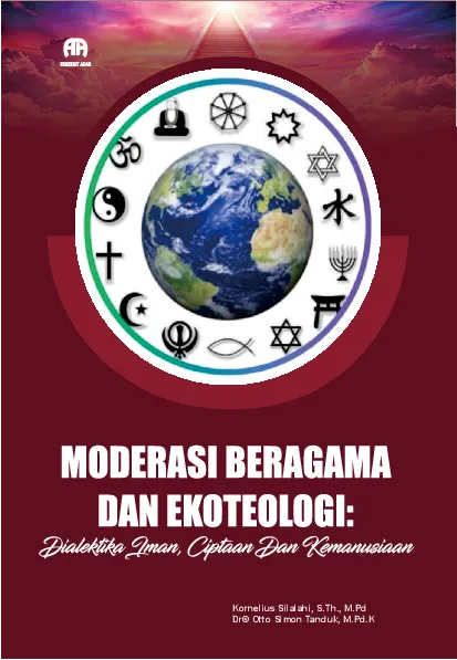 Moderasi Beragama dan Ekoteologi : Dialektika Iman, Ciptaan, dan Kemanusiaan