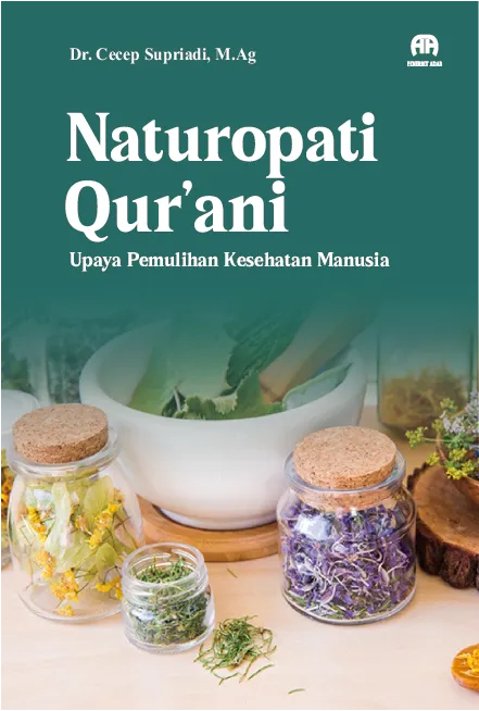 Naturopati Qur’ani: Upaya Pemulihan Kesehatan Manusia