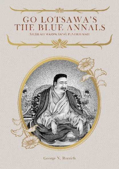 Go Lotsawa''s The Blue Annals: Silsilah Marpa Sang Penerjemah